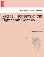 Radical Pioneers of the Eighteenth Century.