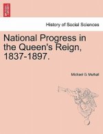 National Progress in the Queen's Reign, 1837-1897.