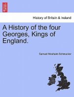History of the Four Georges, Kings of England.