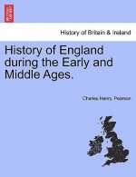 History of England during the Early and Middle Ages. VOL. I