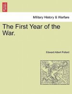 First Year of the War.