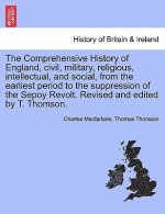 Comprehensive History of England, Civil, Military, Religious, Intellectual, and Social, from the Earliest Period to the Suppression of the Sepoy Revol
