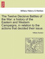 Twelve Decisive Battles of the War