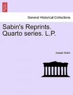 Sabin's Reprints. Quarto Series. L.P.