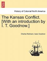 Kansas Conflict. [With an Introduction by I. T. Goodnow.]
