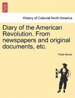 Diary of the American Revolution. From newspapers and original documents, etc.