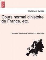 Cours Normal d'Histoire de France, Etc.