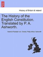 History of the English Constitution. Translated by P. A. Ashworth.