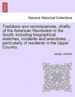 Traditions and reminiscences, chiefly of the American Revolution in the South