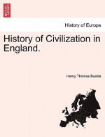 History of Civilization in England.