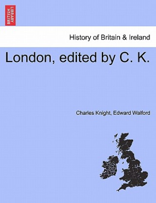 London, Edited by C. K.