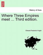 Where Three Empires meet ... Third edition.
