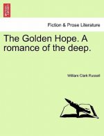 Golden Hope. a Romance of the Deep.