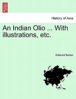 Indian Olio ... with Illustrations, Etc.