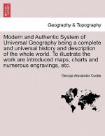 Modern and Authentic System of Universal Geography being a complete and universal history and description of the whole world. To illustrate the work a