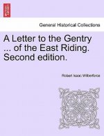 Letter to the Gentry ... of the East Riding. Second Edition.