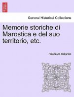 Memorie Storiche Di Marostica E del Suo Territorio, Etc.