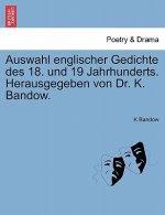 Auswahl Englischer Gedichte Des 18. Und 19 Jahrhunderts. Herausgegeben Von Dr. K. Bandow.