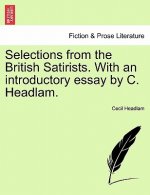 Selections from the British Satirists. with an Introductory Essay by C. Headlam.