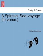 Spiritual Sea-Voyage. [In Verse.]
