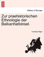 Zur Praehistorischen Ethnologie Der Balkanhalbinsel.