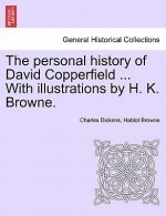 personal history of David Copperfield ... With illustrations by H. K. Browne.