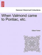 When Valmond Came to Pontiac, Etc.
