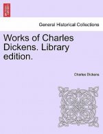 Works of Charles Dickens. Library Edition.