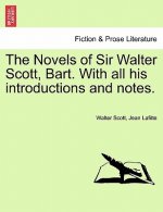 Novels of Sir Walter Scott, Bart. with All His Introductions and Notes.