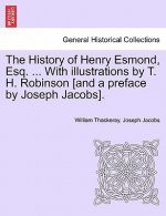 History of Henry Esmond, Esq. ... with Illustrations by T. H. Robinson [And a Preface by Joseph Jacobs].