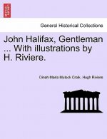 John Halifax, Gentleman ... With illustrations by H. Riviere.