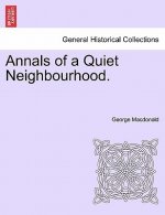 Annals of a Quiet Neighbourhood. Vol. III.