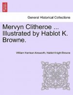 Mervyn Clitheroe ... Illustrated by Hablot K. Browne.
