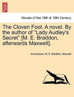 Cloven Foot. a Novel. by the Author of Lady Audley's Secret [M. E. Braddon, Afterwards Maxwell].