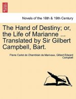 Hand of Destiny; Or, the Life of Marianne ... Translated by Sir Gilbert Campbell, Bart.