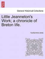 Little Jeanneton's Work; A Chronicle of Breton Life.