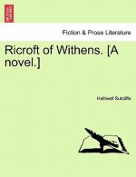 Ricroft of Withens. [A Novel.]