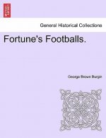 Fortune's Footballs.