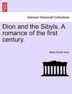 Dion and the Sibyls. a Romance of the First Century. Vol. II
