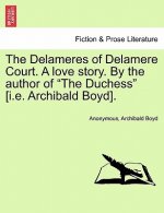 Delameres of Delamere Court. a Love Story. by the Author of 