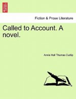 Called to Account. a Novel.