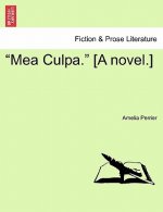 Mea Culpa. [a Novel.]