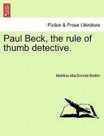 Paul Beck, the Rule of Thumb Detective.