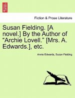 Susan Fielding. [A Novel.] by the Author of 