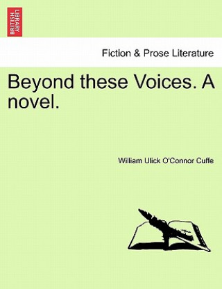 Beyond These Voices. a Novel.