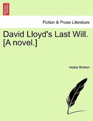 David Lloyd's Last Will. [A Novel.]