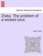 Ziska. the Problem of a Wicked Soul.