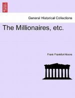 Millionaires, Etc.