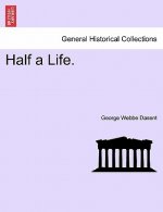 Half a Life.