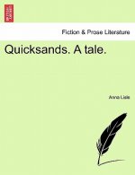 Quicksands. a Tale.